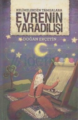 Kelimelerden Tamgalara: Evrenin Yaradılışı