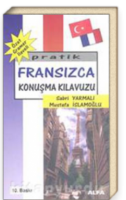 Pratik Fransızca Konuşma Kılavuzu
