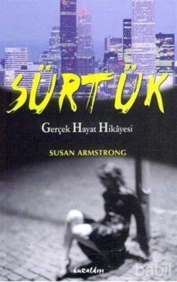 Sürtük /Gerçek Hayat Hikayesi