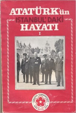 Atatürk'ün İstanbul'da ki Hayatı 1&2