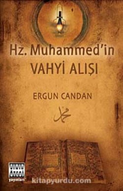 Hz.Muhammed'in Vahyi Alışı
