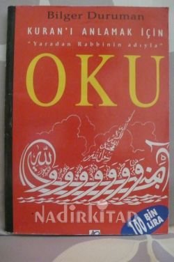 KURAN'ı Anlamak İçin "Yaradan Rabbinin Adıyla " OKU