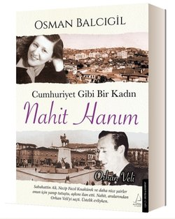 Cumhuriyet Gibi Bir Kadın Nahit Hanım