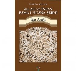 Allah ve İnsan Esmi Hüsna Şerhi