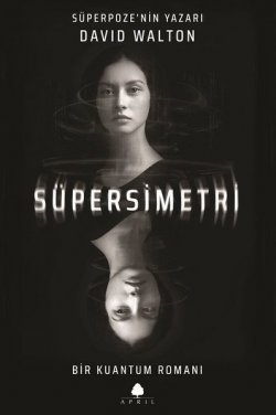 Süpersimetri-Bir Kuantum Romanı