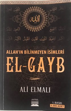 Allah'ın Bilinmeyen İsimleri El-Gayb