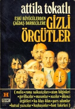 Eski Büyücülerden Çağdaş Darbecilere Gizli Örgütler