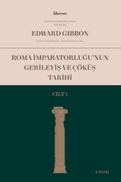 Roma İmparatorluğu'nun Gerileyiş ve Çöküş Tarihi (Cilt I)
