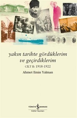 Yakın Tarihte Gördüklerim ve Geçirdiklerim – Cilt II 1918-1922