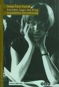 Savaşa Karşı Yazmak: Ingeborg Bachmann