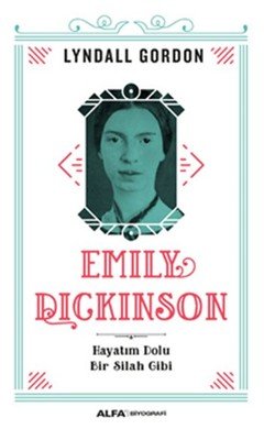 Emily Dickinson - Hayatım Dolu Bir Silah Gibi