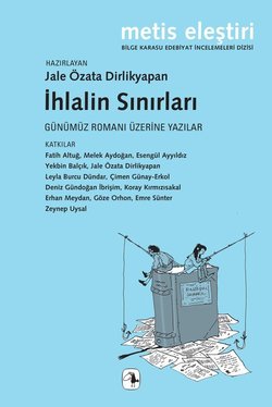 İhlalin Sınırları - Günümüz Romanı Üzerine Yazılar