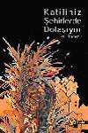 Katiliniz Şehirlerde Dolaşıyor