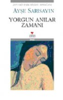 Yorgun Anılar Zamanı