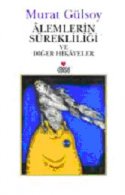 Alemlerin Sürekliliği ve Diğer Hikayeler