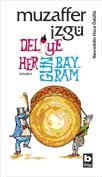 Deliye Her Gün Bayram