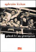Gülecek Bir Şey Göremiyorum