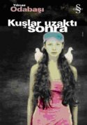 Kuşlar Uzaktı Sonra