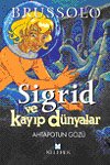 Sigrid ve Kayıp Dünyalar 1 Ahtapotun Gözü