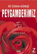 İki Cihan Güneşi Peygamberimiz