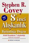 8'inci Alışkanlık (Bütünlüğe Doğru, Etkili İnsanların 7 Alışkanlığı)