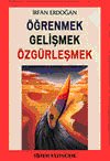 Öğrenmek Gelişmek Özgürleşmek