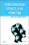 Yeni Dünyada Strateji ve Yönetim