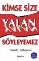 Kimse Size Yalan Söyleyemez