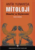 Antik Yunan`da Mitoloji Masallar ve Söylenceler
