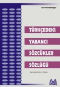 Türkçedeki Yabancı Sözcükler Sözlüğü