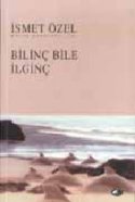 Bilinç Bile İlginç