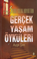 3000 Yıllık Hayattan Gerçek Yaşam Öyküleri