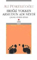 Ereğli Yokken Armudun Adı Neydi