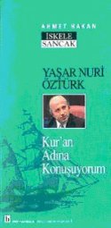Yaşar Nuri Öztürk Kur`an Adına Konuşuyorum