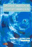 Toplumsal Anarşizm mi Yaşamtarzı Anarşizm mi