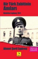 Bir Türk Zabitinin Anıları: Muhittin Ergüneş 1917