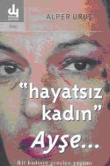 Hayatsız Kadın Ayşe - Bir Kadının Genelev Yaşamı