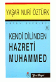 Kendi Dilinden Hazreti Muhammed
