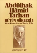 Bütün Şiirleri 1 / Sahra- Divaneliklerim- Bunlar O`dur