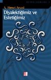 Diyalektiğimiz ve Estetiğimiz