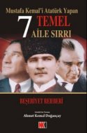 Mustafa Kemal`i Atatürk Yapan 7 Temel Aile Sırrı