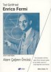 Enrico Fermi / Atom Çağının Öncüsü