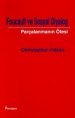 Foucault ve Sosyal Diyalog / Parçalanmanın Ötesi