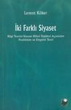 İki Farklı Siyaset Bilgi Teorisi-Siyaset Bilimi İlişkileri Açısından Pozitivizm ve Eleştirel Teori