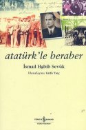Atatürk`le Beraber