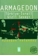 Armageddon - Türkiye-İsrail Gizli Savaşı