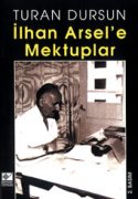 İlhan Arsel'e Mektuplar