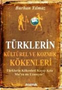 Türkler'in Kültürel ve Kozmik Kökenleri