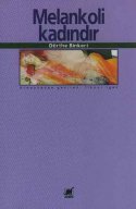 Melankoli Kadındır