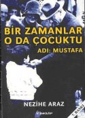 Bir Zamanlar O da Çocuktu, Adı: Mustafa